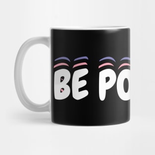 Be Positive Mug